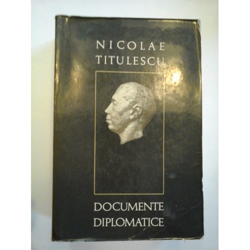 DOCUMENTE DIPLOMATICE - NICOLAE TITULESCU